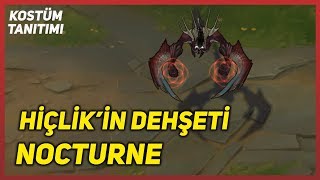 Hiçlikin Dehşeti Nocturne Kostüm Tanıtımı League of Legends [upl. by Anne-Marie]