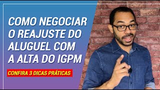 Como renegociar o aluguel com a alta do IGPM 3 DICAS [upl. by Nerrawed]