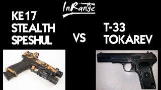 KE17 Stealth Speshul vs T33 Tokarev [upl. by Acnairb]