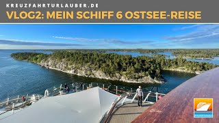 VLOG2 Mein Schiff 6 auf der Ostsee  Tallinn Helsinki amp Stockholm auf eigene Faust  TUI Cruises [upl. by Enileoj]