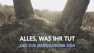 Alles was ihr tut Lied zur Jahreslosung 2024  Jörg Streng und David Plüss [upl. by Uba73]