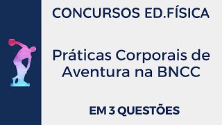 Práticas Corporais de Aventura na BNCC EM 3 Questões [upl. by Atiuqehc]