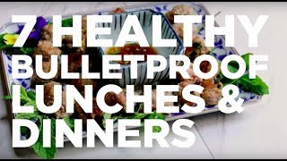 7 Healthy Bulletproof Lunches amp Dinners [upl. by Abijah579]