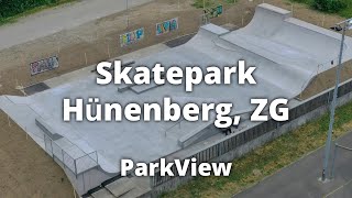 Skatepark Hünenberg ZG  Schweiz 2023  ParkView Tour 401 [upl. by Jaymie492]