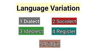 Language Varieties  Language Variations in Sociolinguistics  Dialect amp Types  Sociolect IRegister [upl. by Rodd]