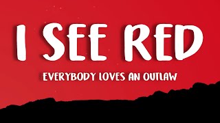 Everybody Loves An Outlaw  I See Red Lyrics [upl. by Morrell894]