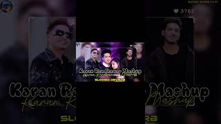 Karan Randhawa  Mashup ❤️‍🔥 Slowed Reverb Karan Randhawa❤️ slowed reverb lofi 🎧👈 shortvideo [upl. by Genaro321]