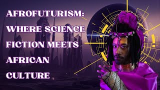 Afrofuturism A Movement for Change afrofuturism [upl. by Cung530]