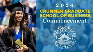 Rollins College Crummer Graduate School of Business 2024 Commencement Ceremony [upl. by Weidman]