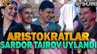 Aristokratlar 6soni SARDOR TAIROV UYLANDI👍🔥 [upl. by Eisoj]