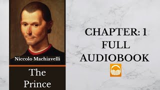 The Prince by Niccolo Machiavelli  Chapter 1  Full Audiobook 🎧 [upl. by Hoeve]