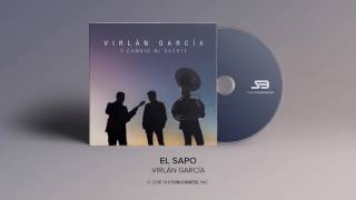 Virlan Garcia  El Sapo Official Audio [upl. by Lamont]