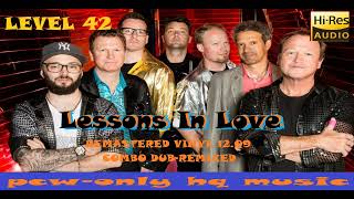 Level 42  Lessons In Love DYNAMIC Vinyl Extended DUB mix HQ  REMASTERED amp ENHANCED MUSIC [upl. by Larochelle]