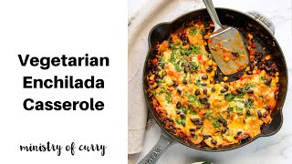 Vegetarian Enchilada Casserole [upl. by Daven885]