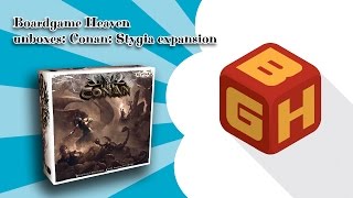 Boardgame Heaven Unboxing 24 Conan Stygia expansion [upl. by Dorthea]