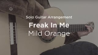 Freak In Me by Mild Orange  Solo guitar arrangement  cover [upl. by Nyvets768]