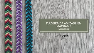 PULSEIRA DA AMIZADE FÁCIL DE FLECHA EM MACRAME PASSO A PASSO  VIAJ’ARTE TUTORIAIS [upl. by Corilla]