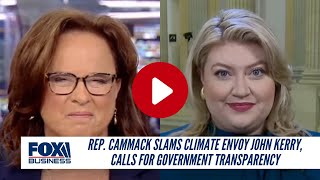 Rep Cammack Slams Climate Envoy John Kerry Calls For Government Transparency [upl. by Zil380]