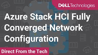 Azure Stack HCI Fully Converged Network Configuration [upl. by Swerdna]