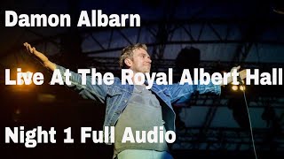 DAMON ALBARN LIVE AT THE ROYAL ALBERT HALL LONDON 15112014 Night [upl. by Niuq554]