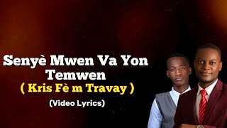 SENYÈ MWEN VA YON TEMWEN feat MikeLee Elminis  Joy Clerf Derisier Kris Fè m Travay  Lyrics [upl. by Nicks]