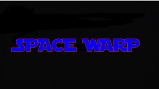 Space Warp Episode 6 [upl. by Harifaz]