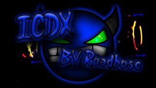 OLD VIDEO  ICDX  Roadbose  Extreme Demon  Geometry Dash 21 [upl. by Sucirdor]