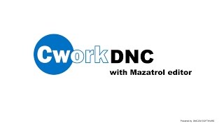 CWORK DNC MAZATROL Editor [upl. by Anidnamra]