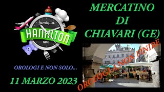 Mercatino di Chiavari GE 11 Marzo 2023  Orologi a non finire [upl. by Asselem]