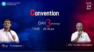 🔴 🅻🅸🆅🅴 DAY 3 CONVENTION Evening  Message  PrSargunam  Host  PrJohn Christopher  24112024 [upl. by Ferdie]