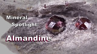 Mineral Spotlight  Almandine [upl. by Rizzi]