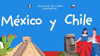 Tratado de Libre Comercio de México y Chile [upl. by Asnerek750]