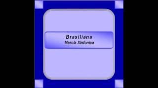 quotBrasilianaquot Marcia Sinfonica  N Corbascio [upl. by Nawat623]