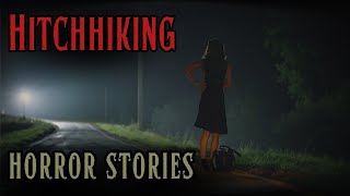 4 Disturbing Hitchhiking Horror Stories [upl. by Beattie]