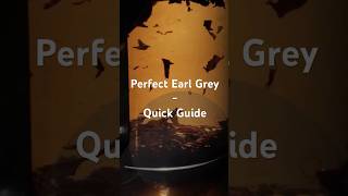 Quick Guide Brew the Perfect Cup of Earl Grey  Under 1 Minute [upl. by Berwick950]