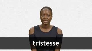 How to pronounce TRISTESSE in French [upl. by Devonne]