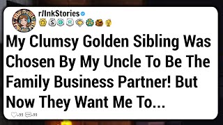 My Clumsy Golden Sibling Was Chosen By My Uncle To Be The Family Business Partner But Now [upl. by Marcelo]