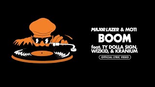 Major Lazer amp MOTi  Boom feat Ty Dolla ign Wizkid amp Kranium Official Lyric Video [upl. by Quita]