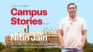 Campus Stories ft Nitin Jain Cofounder amp CBO Digital Adoption at OfBusiness  IIT Delhi [upl. by Norry110]