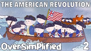 The American Revolution  OverSimplified Part 2 [upl. by Lienaj912]