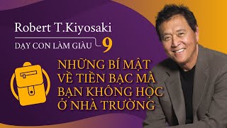 Sách nói Dạy Con Làm Giàu 9  Những Bí Mật Về Tiền Bạc   Chương 1  Robert Kiyosaki [upl. by Dowdell]