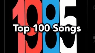 Top 100 Songs of 1985 [upl. by Lartnom929]