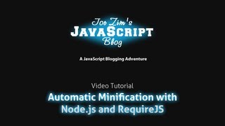 Automatic Minification with Nodejs and RequireJS [upl. by Kunz]