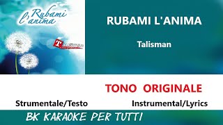 RUBAMI LANIMA Talisman  StrumentaleTesto  Tono Originale [upl. by Acceber]