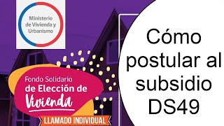 👉 Como postular al subsidio DS49 individual 2020  Fondo solidario DS49 2020 👈 [upl. by Blainey]