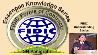 FIDIC Forms of Contract  Understanding Basics by SN Panigrahi [upl. by Aiva]