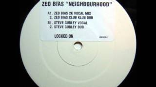 Zed Bias  Neighbourhood Steve Gurley Remix [upl. by Zebapda561]