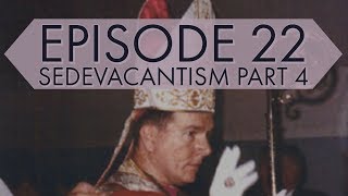 Sedevacantism Part 4  Francis Schuckardt and the Tridentine Latin Rite Catholic Church [upl. by Kerrin]