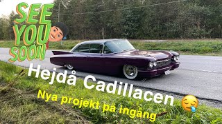 Hejdå Cadillacen och välkomnar amazonen🤙 [upl. by Oliana]