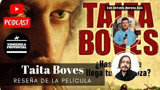 Reseña de la película quotTaita Bovesquot [upl. by Meehan]